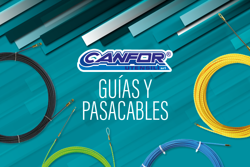 CANFOR, las guías pasacables idóneas para todo tipo de instalaciones
